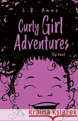 Top Knot L B Anne 9798544940289 Independently Published