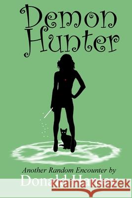 Demon Hunter Hanley Donald Hanley 9798545037674 Independently published