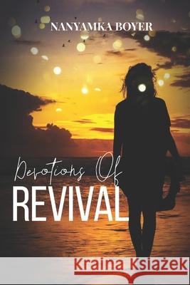 Devotions Of Revival Boyer Nanyamka A. Boyer 9798545097791