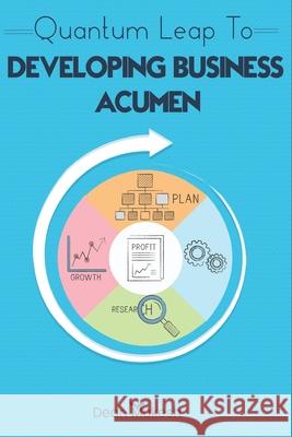 Quantam Leap to Developing Business Accumen Dean Mukesh 9798545464685