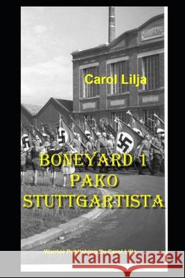 Boneyard 1 Pako Stuttgartista Carol Lilja 9798545583430 Independently Published