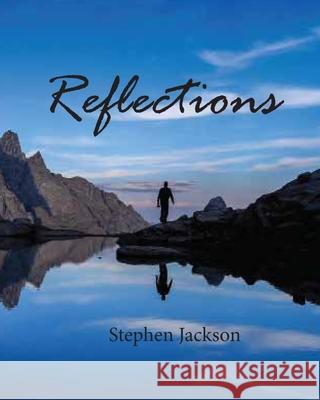 Reflections Jackson Stephen Jackson 9798545679522
