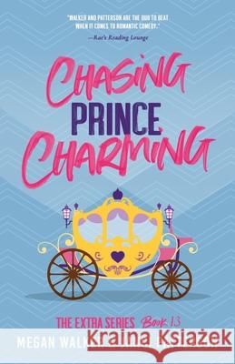 Chasing Prince Charming Megan Walker 9798545690138