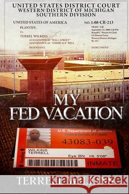 My Fed Vacation Wilkins Terrell Wilkins 9798546133627