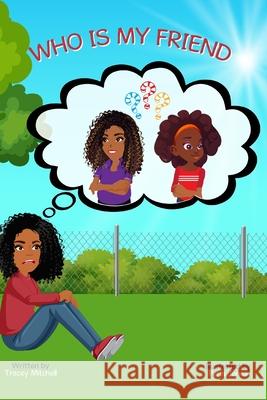 Who is My Friend Mitchell Tracey Mitchell 9798546285678