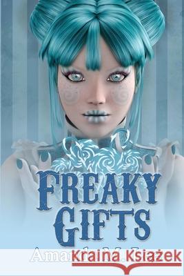 Freaky Gifts Amanda M Lee 9798546885151 Independently Published