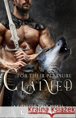 Claimed For Their Pleasure L V Lane   9798547135804 Independently Published