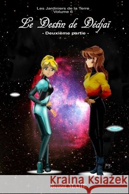Le destin de Dédjaï: Deuxième partie Mahé, Benoït 9798547257940