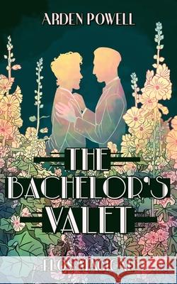 The Bachelor's Valet Powell Arden Powell 9798547312205