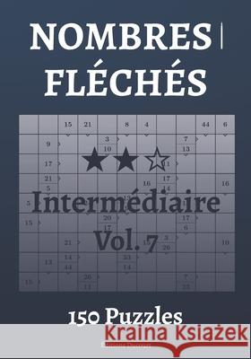 Nombres fléchés Intermédiaire Vol.7 Editions Ducourt 9798547329043