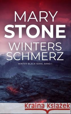 Winters Schmerz Mary Stone, Barbara Ostrop 9798547659065 Independently Published