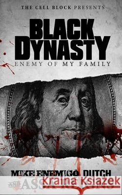 Black Dynasty Assa Reigns Dutch Mike Enemigo 9798547959066 Independently Published