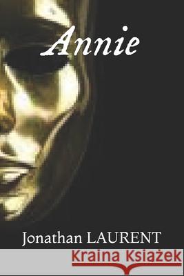 Annie Jonathan Laurent 9798547965159 Independently Published