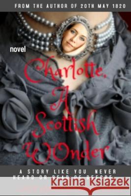 Charlotte, a Scottish Wonder: novel de Brique Bois Publishing Editorial 9798548013170