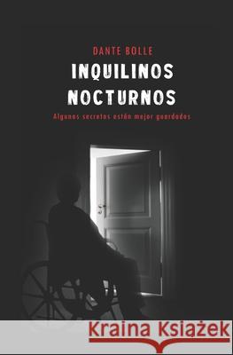 Inquilinos nocturnos Dante Bolle 9798548049964 Independently Published