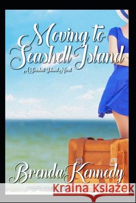 Moving to Seashell Island Brenda Kennedy, Rebecca Angle-Martin 9798548069429
