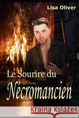 Le Sourire du Nécromancien Lisa Oliver, Lou-Rose Leni 9798548086327