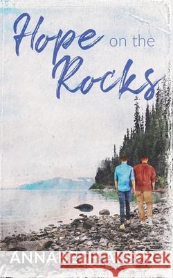 Hope on the Rocks Albert Annabeth Albert 9798548121738