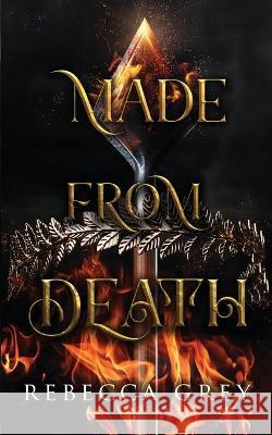 Made From Death Rebecca Grey 9798548532923