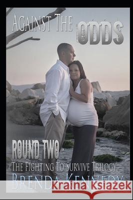 Against the Odds Kennedy Brenda Kennedy 9798548579362