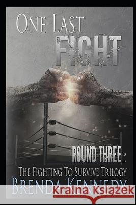 One Last Fight Kennedy Brenda Kennedy 9798548634900