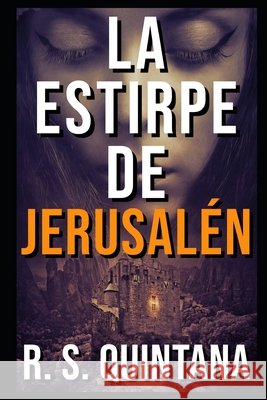 La Estirpe de Jerusalén Raúl Sánchez Quintana 9798548655325