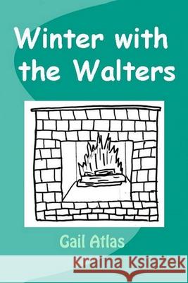 Winter with the Walters Gail Atlas 9798548690920