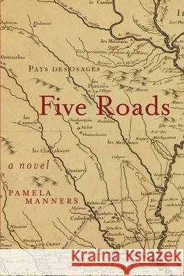 Five Roads Pamela Manners 9798548748669