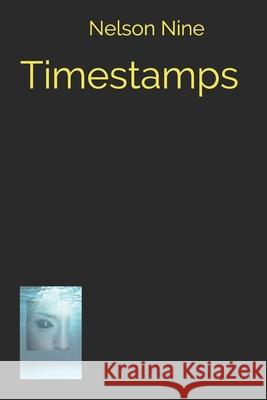 Timestamps John Wilson, Nelson Nine 9798548874597 Independently Published