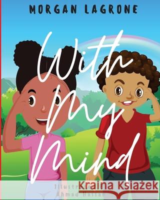 With My Mind Morgan LaGrone, Ahmad Hassan 9798549015708