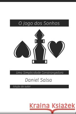 O Jogo dos Sonhos: Uma Simplicidade Constrangedora Salsa, Daniel 9798549185067