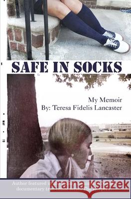 Safe In Socks: My Memoir Horan, Annette 9798549201637 Independently published