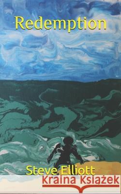 Redemption Steve Elliott 9798549349087
