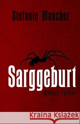 Sarggeburt: Mystery-Thriller Maucher, Stefanie 9798549591684