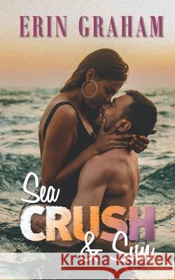 Sea, Crush & Sun Graham Erin Graham 9798549633759