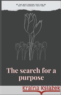 The search for a purpose Ana Soares 9798549788534