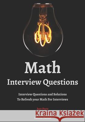 Math Interview Questions Jean Peyre, Editions Ducourt 9798550131206 Independently Published