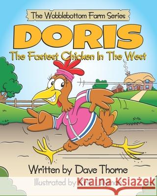 Doris The Fastest Chicken In The West Dave Thorne, Kris Lillyman 9798550406892