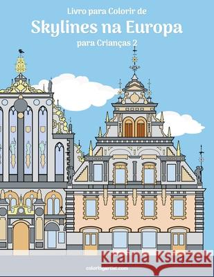 Livro para Colorir de Skylines na Europa para Crianças 2 Nick Snels 9798550423516 Independently Published
