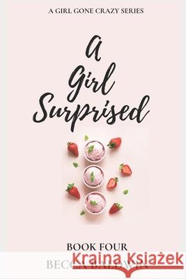 A Girl Surprised Becca Baldwin 9798550457474