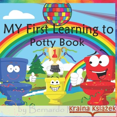 My First Learning to Potty Book Robbins, Jake, Mortelini, Bernardo 9798550616208