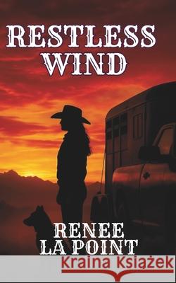 Restless Wind LaPoint Renee LaPoint 9798550687833 Independently published