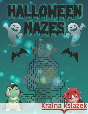 Halloween Mazes: Unique Simple Fun & Scary Activity Maze Book Guessing Game Problem Solving Puzzle for Adult Also for kids Girls Boys Kids Halloween Books Unique Gifts for the best holiday Halloween Creative Study Press 9798550695593 Independently Published