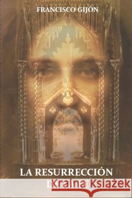 La Resurrección de la Fe López de Los Santos, Gloria, López de Los Santos, Gloria, Gijón, Francisco 9798551095002
