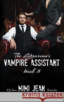 The Librarian's Vampire Assistant, Book 5 Mimi Jean Pamfiloff 9798551138631