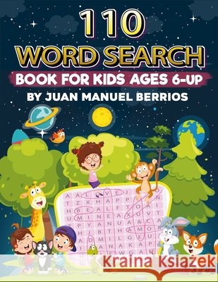 110 word search: word for kids age 6-UP Berrios, Juan Manuel 9798551735762