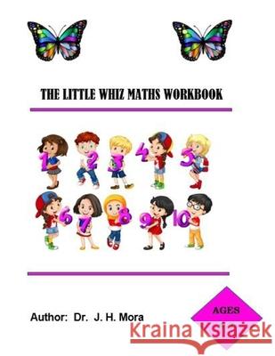 The Little Whiz Math's Workbook Janelle Holly Mora 9798551776895