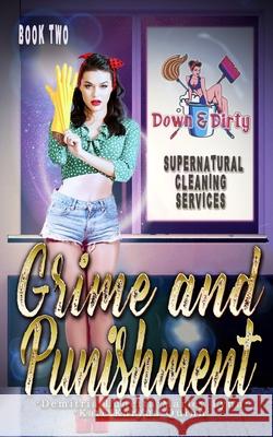 Grime & Punishment Demitria Lunetta, Marley Lynn, Kate Karyus Quinn 9798551834335 Independently Published