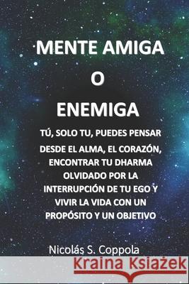Mente Amiga o Enemiga Gustavo Nicolás Sande Coppola 9798552365722 Bo8lp4m35n