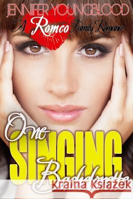 One Singing Bachelorette Jennifer Youngblood 9798552397754